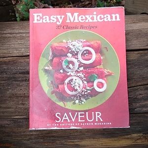 Saveur Easy Mexican Cookbook